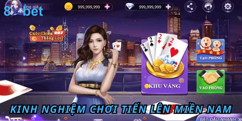 Bật mí luật chơi Tiến Lên Miền Nam 8xbet thắng lớn cho tân thủ 7 Mẹo chơi Tiến Lên Miền Nam 8xbet giúp chiến thắng dễ dàng và nhanh chóng